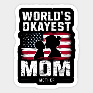 World's Okayest mom memorial day Sticker